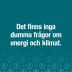 Bild med texten, Det finns inga dumma frågor om energi och klimat